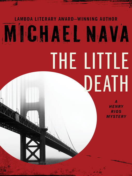 Title details for Little Death by Michael Nava - Wait list